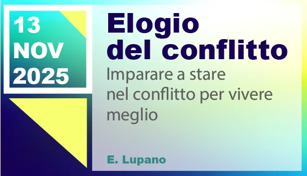 IL COUNSELLOR RISPONDE: ELOGIO DEL CONFLITTO – Impariamo a stare nel conflitto per vivere meglio