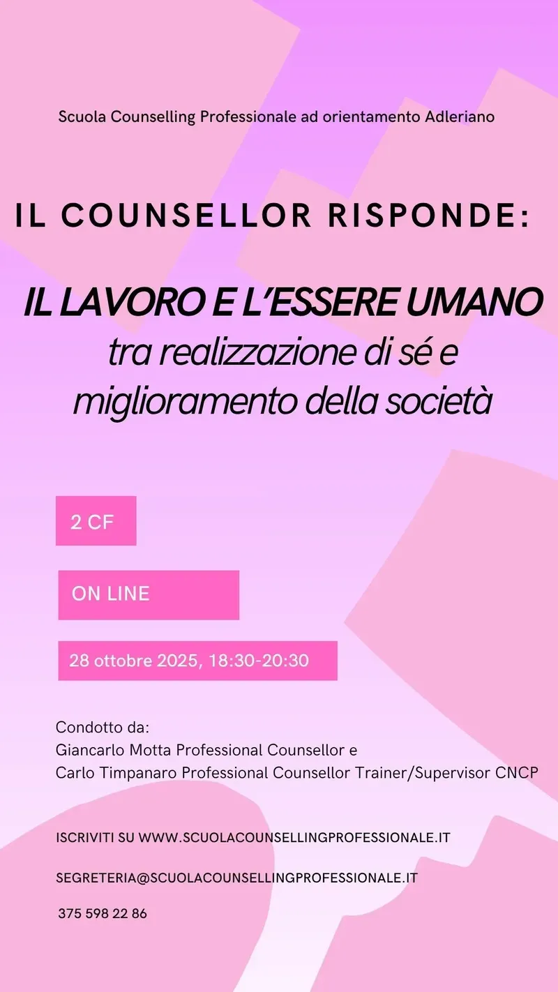 IL COUNSELLOR RISPONDE: IL LAVORO E L’ESSERE UMANO - Tra realizzazione di sé e miglioramento della società