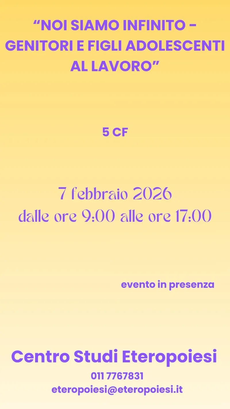 "Noi siamo infinito – Genitori e figli adolescenti al lavoro"