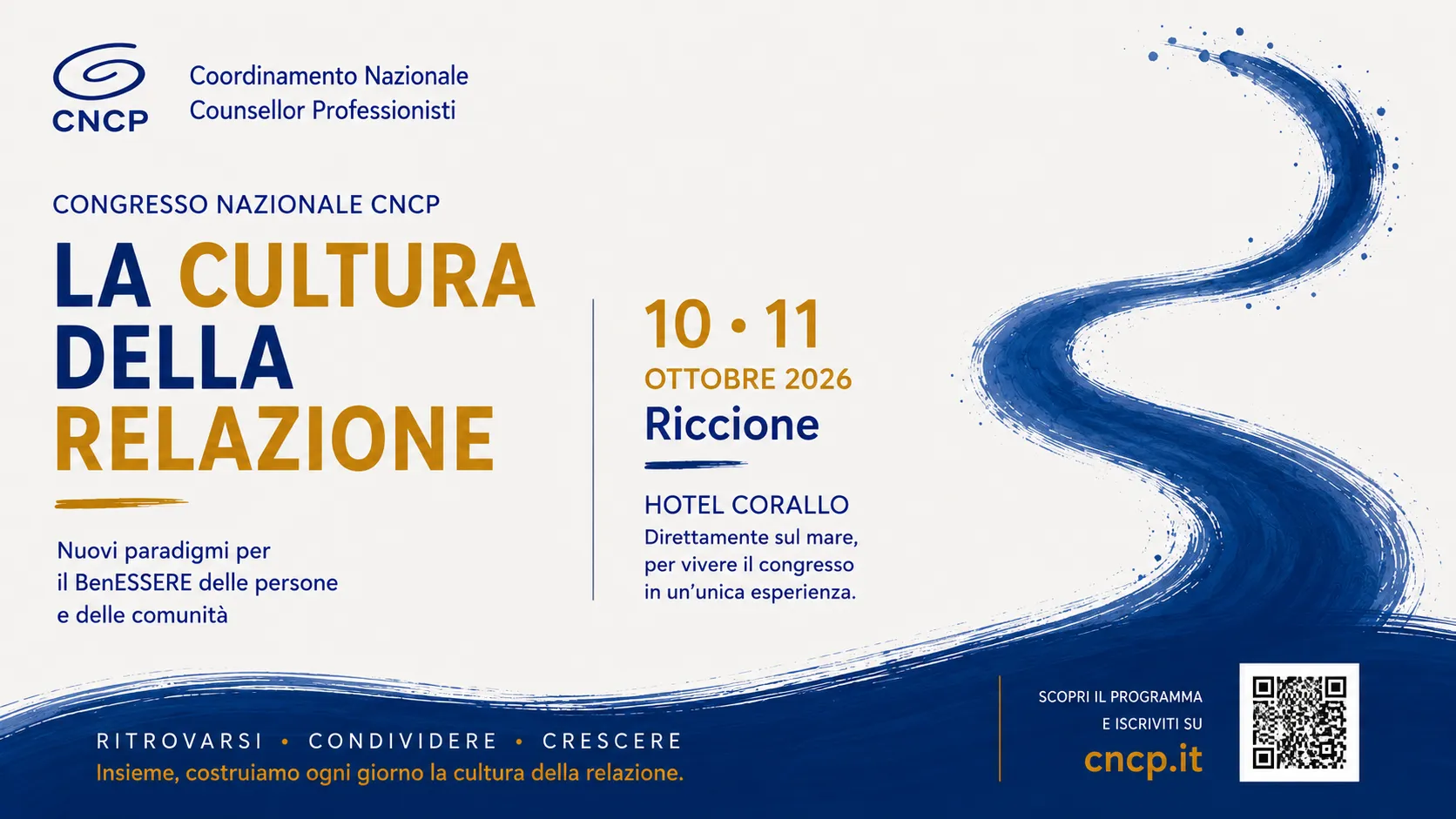 LA CULTURA DELLA RELAZIONE Nuovi Paradigmi per il BenESSERE delle Persone e delle Comunità: Congresso Nazionale CNCP 2026